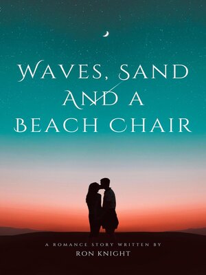 cover image of Waves, Sand and a Beach Chair